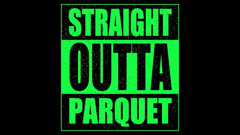 A worn green-on-black poster that reads STRAIGHT OUTTA PARQUET