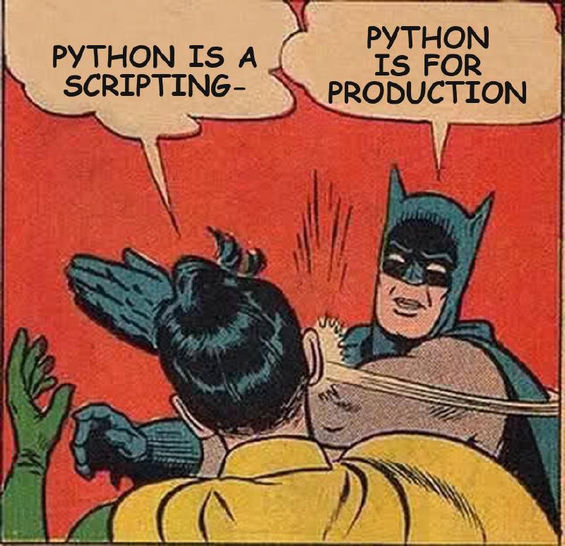 Batman slapping Robin meme, Robin gets cut off saying &ldquo;Python is a scripting-&rdquo;
